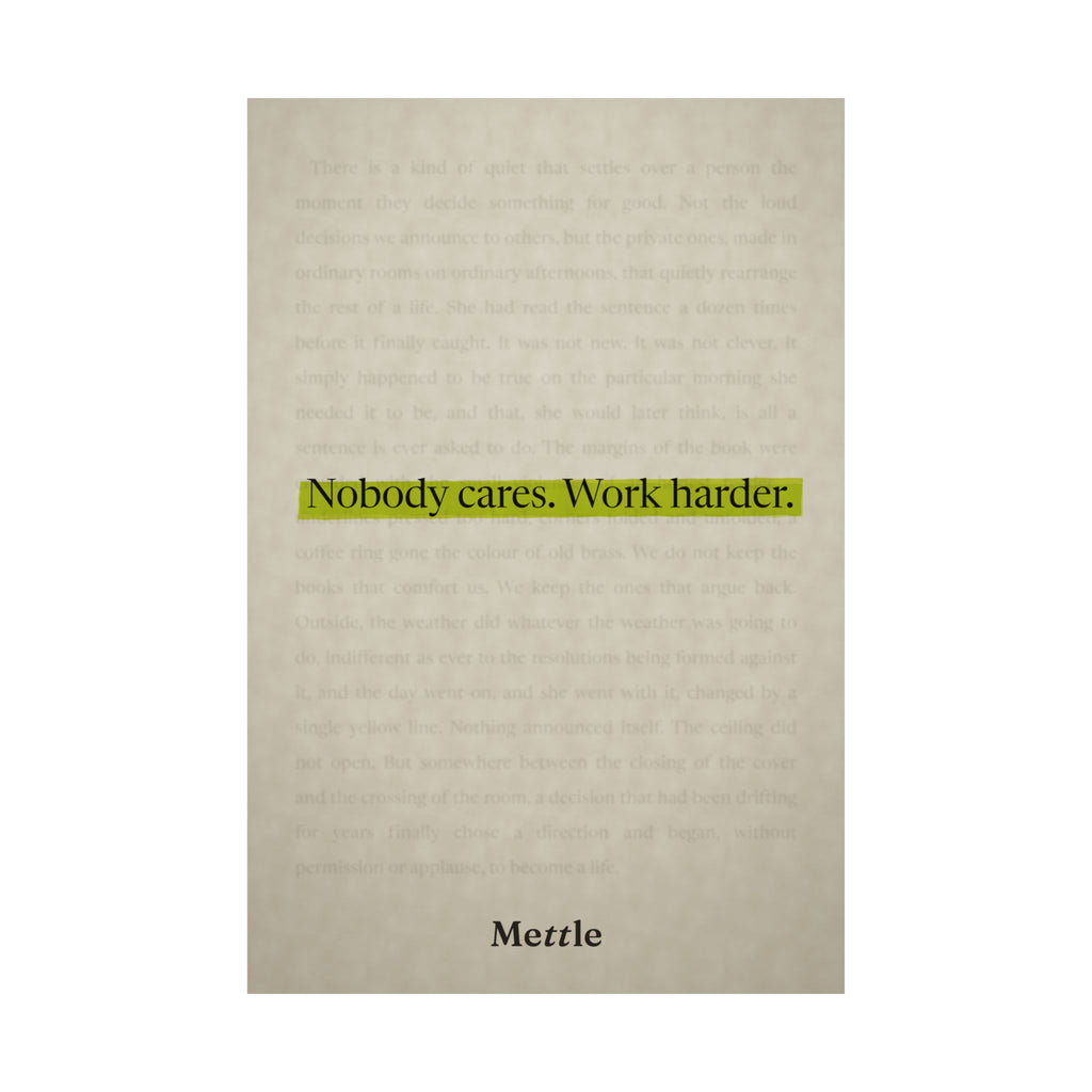 Mettle — Nobody Cares, Work Harder motivational discipline poster, gym office and home wall art