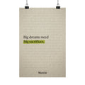 Big Dreams Need Big Sacrifices — Motivational Poster | Discipline Wall Art