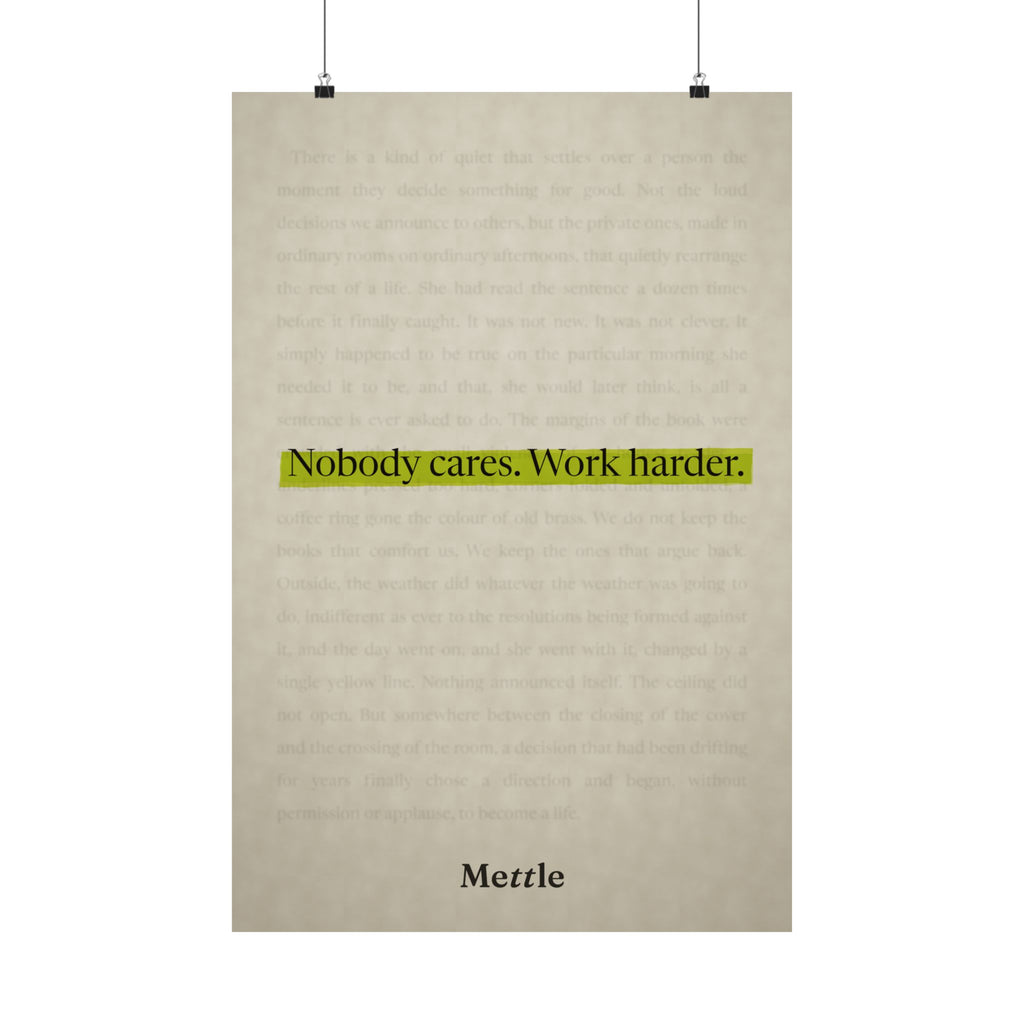 Mettle — Nobody Cares, Work Harder motivational discipline poster, minimalist highlighted quote, gym office and home wall art